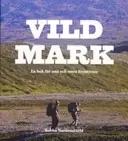 Vildmark : en bok för små och stora äventyrare